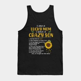 I Am A Lucky Mom I Have A Crazy Son Tank Top